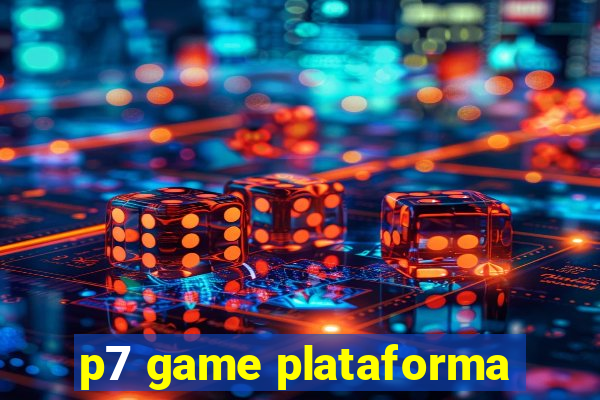 p7 game plataforma